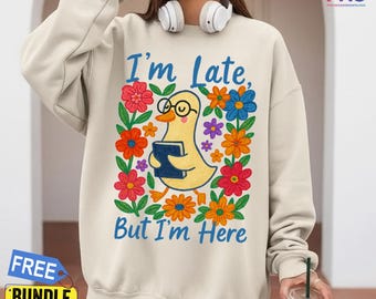 Funny Goose Office Quote PNG | I'm late But I'm Here, Floral Goose Png, Sarcastic Work Humor Shirt Design, Digital Download