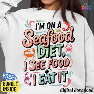 Dieta de mariscos PNG / Estoy a dieta de mariscos. Veo comida, la como. / Cita divertida sobre comida PNG / Lindo cangrejo y camarón PNG / Diseño de sublimación