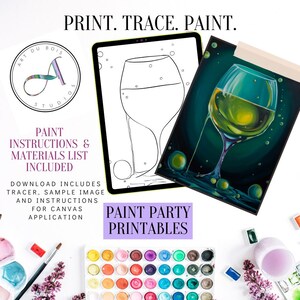 May include: A digital tablet displaying a black and white line drawing of a wine glass with bubbles. The tablet is next to a painting of a wine glass with green liquid and bubbles. The text "PRINT. TRACE. PAINT." is at the top of the image. The text "PAINT PARTY PRINTABLES" is below the tablet.