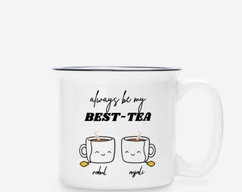 Taza de té Always Be My Best, regalo indio divertido para mejores amigos, perfecta para amantes del té, taza de té peculiar para mejores amigos