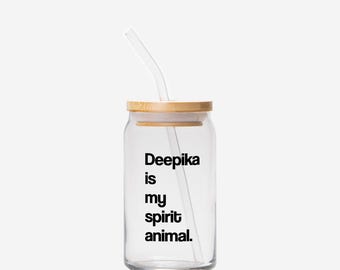 Vaso de abanico Deepika Padukone: "Deepika es mi espíritu animal" (16 oz)