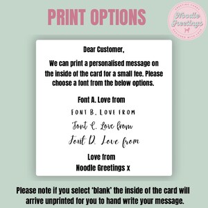 May include: A white card with text options for personalised messages. The card includes font choices and the text "Love from Noodle Greetings x." The background is a light green with the words "Print Options" in pink.