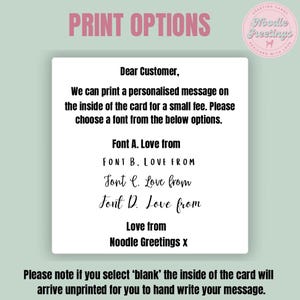 May include: A white card with text options for personalized messages. The card includes font choices and the text "Love from Noodle Greetings x." The background is a light green with the words "Print Options" in pink.