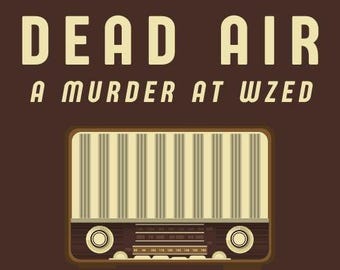Dead Air: A Murder Mystery Dinner Party