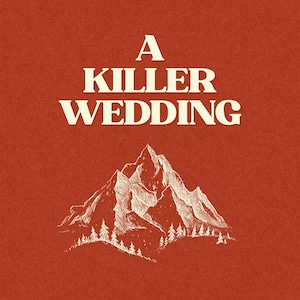 A Killer Wedding: A Murder Mystery Dinner Party (8-12 Players, Hard Difficulty)