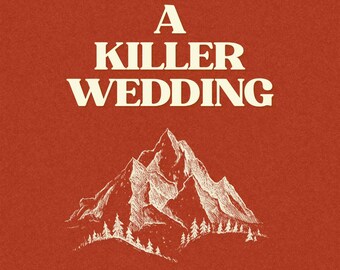 A Killer Wedding: A Murder Mystery Dinner Party (8-12 Players, Hard Difficulty)