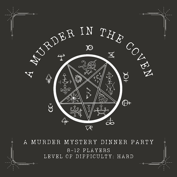 A Murder in the Coven: A Murder Mystery Dinner Party (8-12 Players, Hard Difficulty)