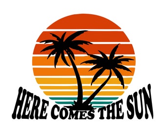 Here Comes The Sun SVG PNG, Summer png, Summer Cut Files For Cricut, Summer Svg, Sun Svg, Beach Svg, Cricut Cut Files, Cricut Svg, Sun