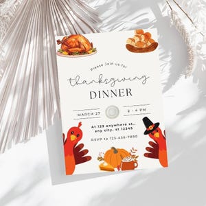 May include: Thanksgiving dinner invitation featuring a turkey, pumpkin pie, and a cup of coffee. The invitation reads "Please join us for Thanksgiving Dinner" and includes the date, time, and address. RSVP to 123-456-7890.