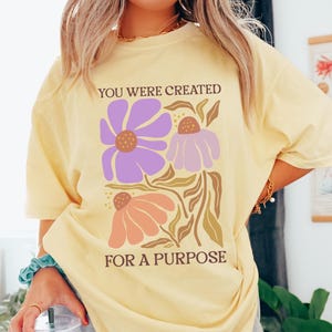 Christian Graphic Tee, Bible Verse Shirt, Boho Floral T-Shirt, Purpose Driven Shirt, Scripture Tee, Faith Based Shirt, Jesus Quote Tee image 1