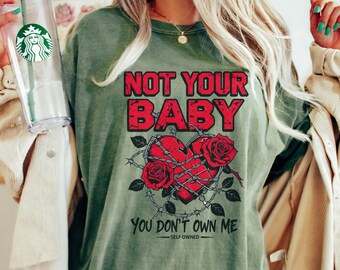 Nicht dein Baby-Shirt | Grunge-Feministisches Grafik-T-Shirt | Stacheldraht-Herz-T-Shirt | Du besitzt mich nicht, Komfortfarben-Top