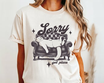 Sorry Got Plans Cat Shirt, Retro Lazy Cat Graphic Tee, Homebody Gift