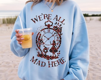 We're All Mad Here Sweatshirt, Alice in Wonderland Collage, Cheshire Cat Fantasy Pullover