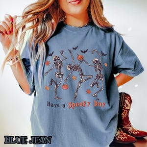 Have a Spooky Day Shirt, Dancing Skeleton Halloween Tee, Vintage Pumpkin Gift for Halloween Lovers Blue Jean