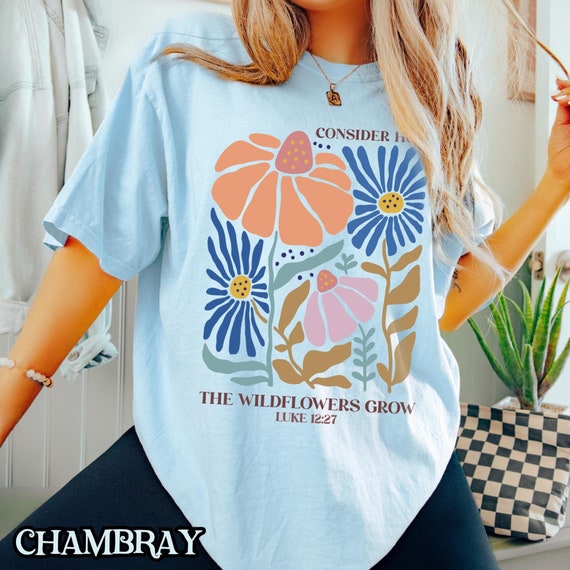 Christian Boho Floral T-Shirt, Scripture Wildflower Graphic Tee, Faith and Flowers Shirt, Bible Verse Nature Tee, Luke 12:27 Shirt