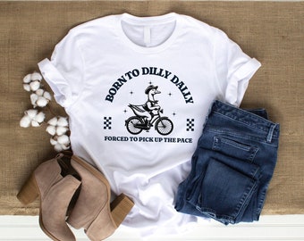 Born to Dilly Dally Shirt, forced to pick up the pace T-Shirt, Funny Goose Shirt, Silly Goose T Shirt Gift, Sarcastic Shirt, Gift for Friend