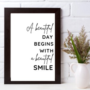 A beautiful day begins with a beautiful smile Quote | Uplifting Home Office Décor | Positive Vibes | Inspirational Quote Art I Smile Quote