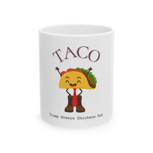 Taco Humor Ceramic Mug - Taco Lover Gift, Funny Coffee Cup, Kitchen Decor, Funny Office Mug, Gag Gift