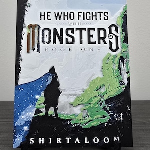 3D Printed Cover Art (NOT A BOOK) - He Who Fights With Monsters Book 1