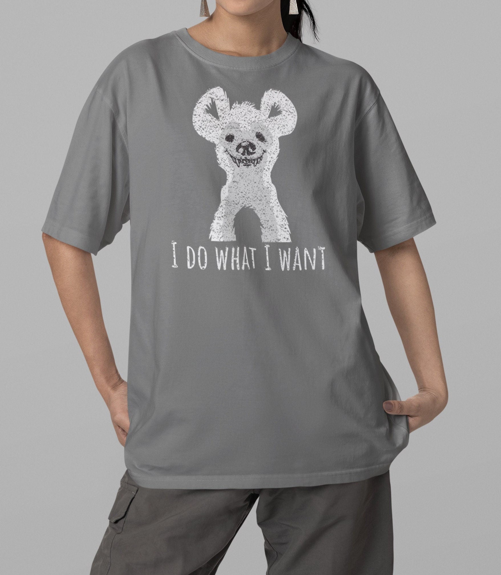 I Do What I Want Hyena Humor Funny Tee, Hyena Shirt , Hyena Gift