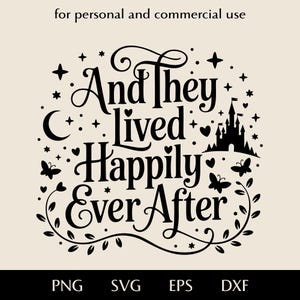 以下が含まれることがあります： 「And They Lived Happily Ever After」のテキストが入った白黒グラフィック。デザインには城、蝶、星、三日月が含まれています。個人および商用利用向け。