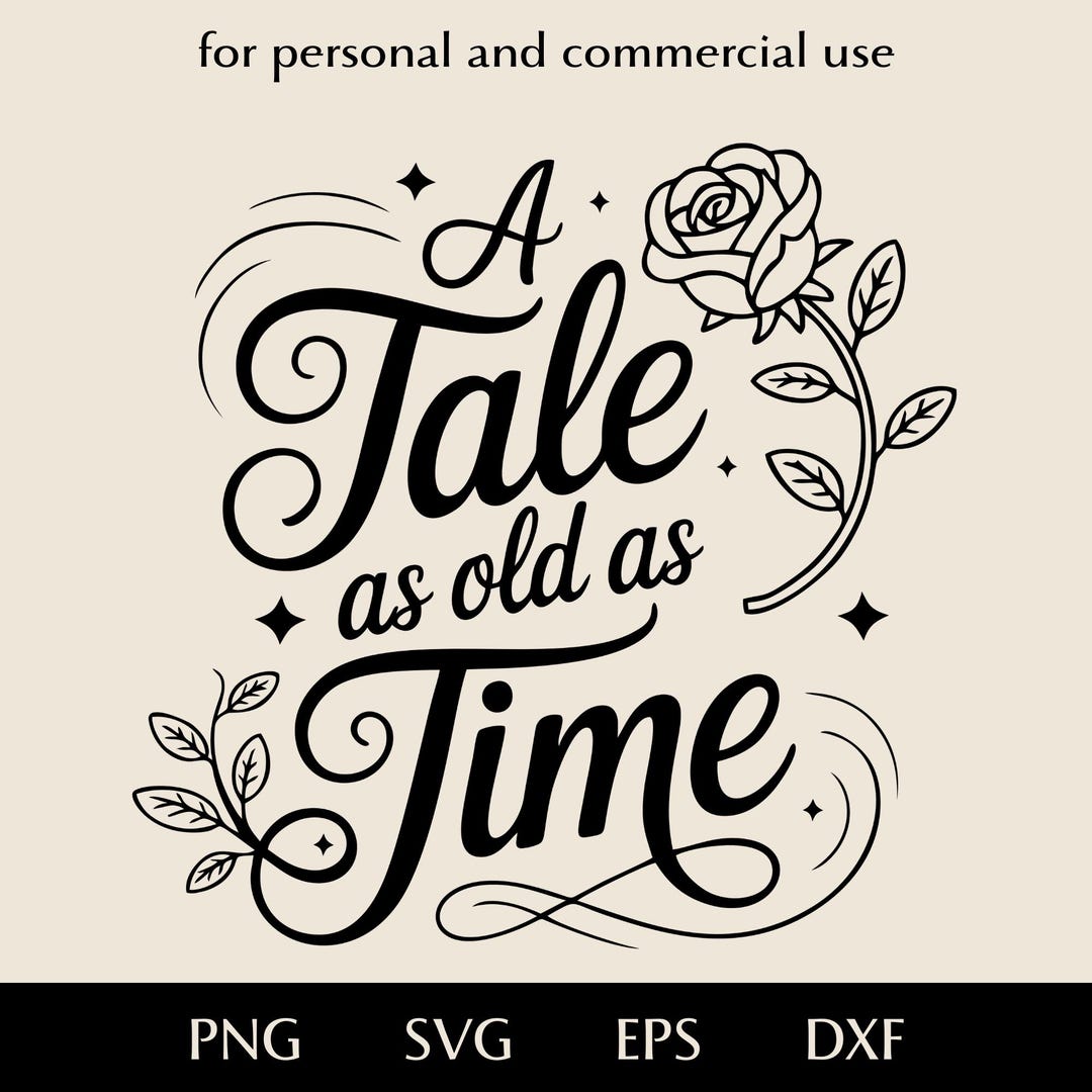 Romantic Vector Dxf A Tale as Old as Time SVG, Romantic Inscription for Lovers Png, Eps ...