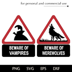 Puede incluir: Dos señales de advertencia con bordes triangulares rojos. Una presenta una silueta de vampiro, la otra un lobo aullando. Debajo, rectángulos negros con las palabras "BEWARE OF VAMPIRES" y "BEWARE OF WEREWOLVES". La imagen incluye tipos de archivo: PNG, SVG, EPS y DXF.