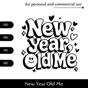 Testo di Capodanno "Old Me" con cuori, stelle, smiley SVG, carattere ombra retrò png, eps, dxf, vettore di motivazione positiva, logo clipart di salute mentale