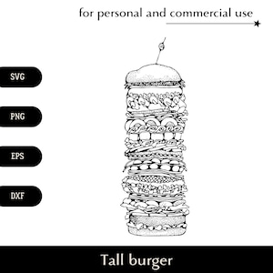 Hoge enorme hamburger SVG, sandwich met veel vullingen png, eps, dxf, Cartoon fastfood vector, abnormaal grote schotel clipart digitale download