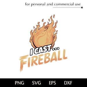 Jag kastar eldklot SVG, Rolig inskription baserad på brädspel png, eps, dxf, Eldklot och brinnande textvektor, Tryck för fantasymagiälskare