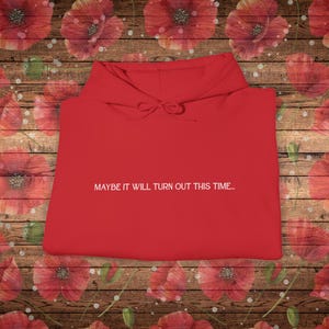 Maybe It Will Turn Out This Time Hoodie | Unisex Hadestown Musical Sweatshirt, Broadway-Inspired Gift, Eurydice Style, Myth & Musical Fan