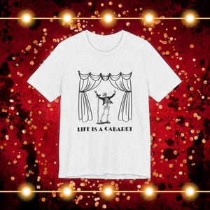 Life Is A Cabaret Singing Skeleton T-Shirt | Cabaret Shirt, Broadway Halloween Shirt, Musical Theatre Gift, Stage Performer Costume Tee
