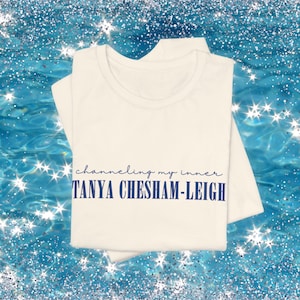 Channeling My Inner Tanya Chesham-Leigh T-Shirt | Mamma Mia Broadway Musical Shirt, Donna & The Dynamos, ABBA Fan Tee, Bohemian Summer Vibes