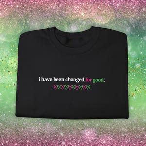 Wicked Changed For Good Hearts Sweatshirt | Elphaba & Glinda, Matching Shirts