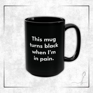 Funny Chronic Pain Mug | Spoonie Humor, Invisible Disability Awareness