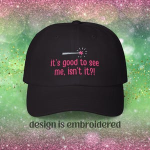 Embroidered Glinda Hat: It&#39;s Good To See Me Isn&#39;t It? | Wicked Musical Cap