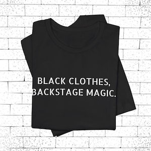 舞台裏の魔法シャツ | 黒のTシャツ、面白い劇場クルーのギフト、テックウィークTシャツ