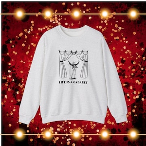 Life Is A Cabaret Singing Skeleton Crewneck Sweatshirt | Cabaret Broadway Halloween Pullover, Fall Musical Theatre Gift, Cozy Stagewear