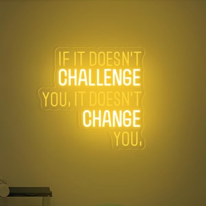 If It Doesn&#39;t CHALLENGE You It Doesn&#39;t CHANGE You Neon Sign, Home Gym Decor Ideas, Training Room Fitness Room Decor, Motivational Decor