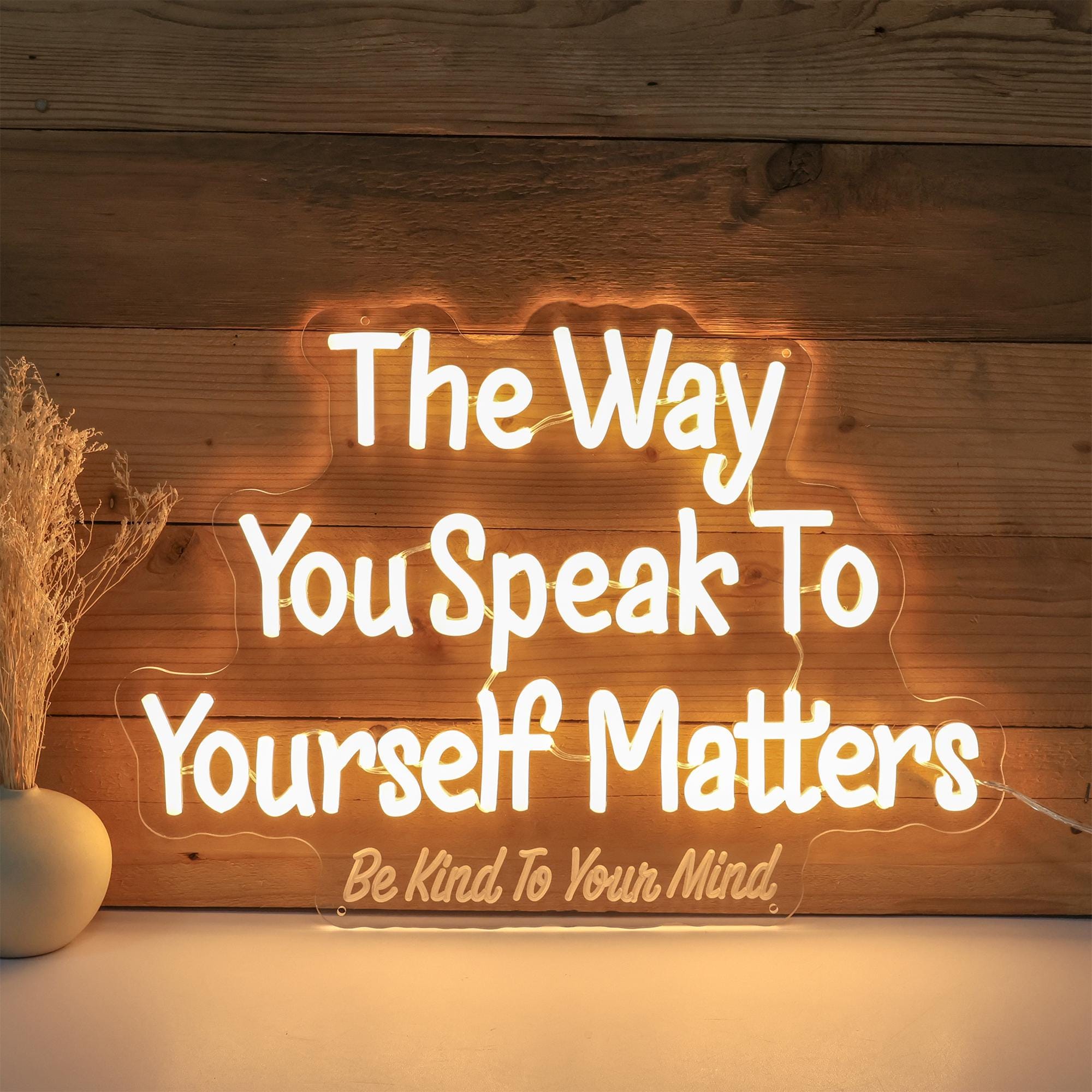 The Way You Speak to Yourself Matters Neon Sign, Mental Health Wall Art ...