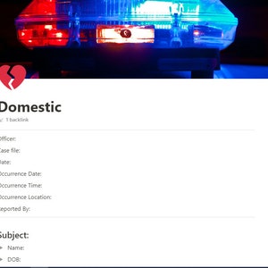 May include: A police car with flashing red and blue lights. The image is a form for reporting a domestic incident. The form includes fields for officer, case file, date, occurrence date, occurrence time, occurrence location, reported by, subject, name, and date of birth.