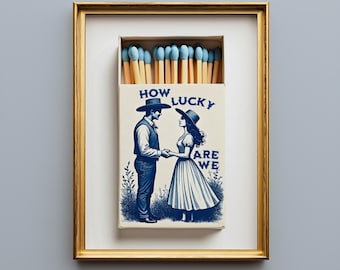 How Lucky Are We Matchbox Print - Western Wall Art, Cobalt Blue Chinoiserie Decor