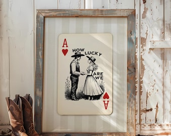 Quelle chance avons-nous d&#39;impression As de coeur - Art mural de salle de jeux Americana rustique, décoration de cabine en toile de jute beige, cadeau nostalgie romantique occidental pour elle
