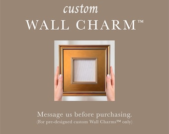 Custom Wall Charm - FOR LEIGH - Purchase Only After Design Completion, Please Message Us