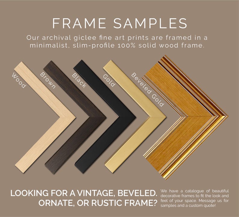 May include: Image showcasing frame samples in various colors: wood, brown, black, gold, and beveled gold. The text reads "FRAME SAMPLES" and highlights the frames' minimalist design and solid wood construction. Additional text invites inquiries for vintage, beveled, ornate, or rustic frames.