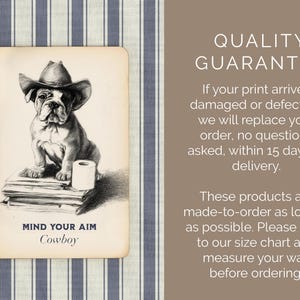 May include: A vintage-style print featuring a bulldog wearing a cowboy hat, sitting atop books with a roll of toilet paper. The text reads "MIND YOUR AIM Cowboy". The background is a striped pattern.
