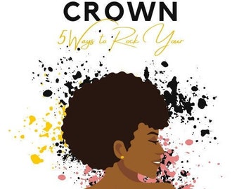 5 Ways To Rock Your Crown