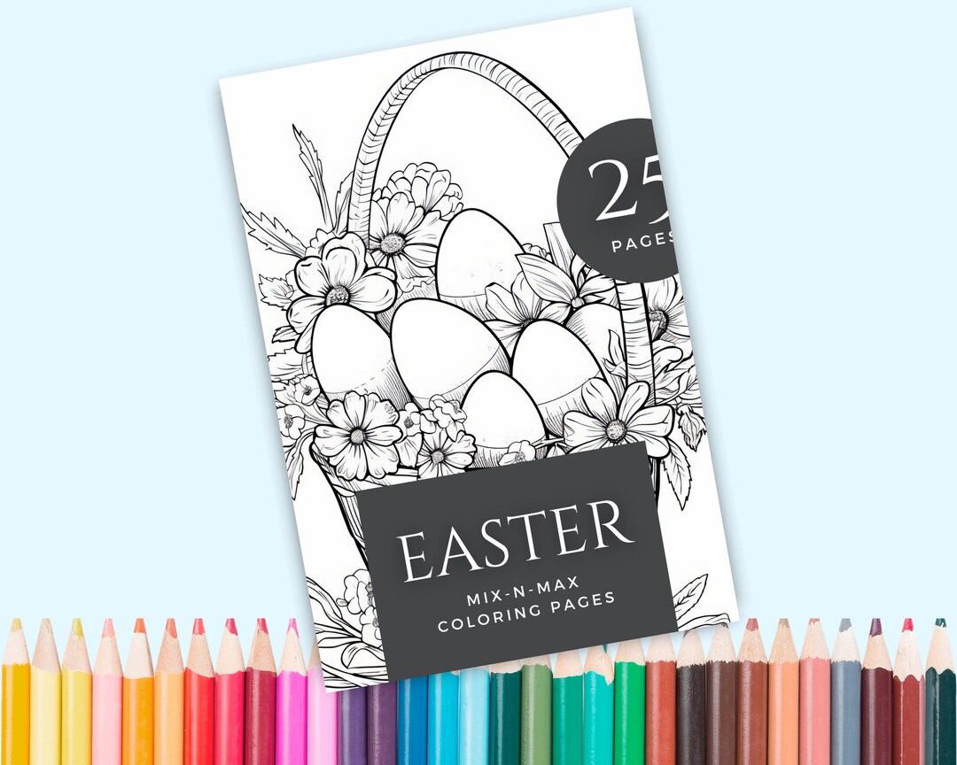 25 Page Easter Printable Coloring Pages for Kids or Adults | Easter ...