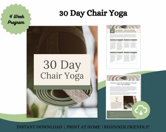 30 Day Chair Yoga | Beginner Friendly | Daily, Weekly Chair Yoga Routines | Foundations, Core & Balance, Yoga Flows | PDF Printable