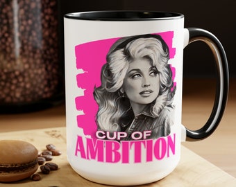 Dolly Parton Mug Cup of Ambition Coffee Mug | Dolly Parton Gift | Dolly Parton Office Accessories | Pour Yourself a Cup of Ambition Mug